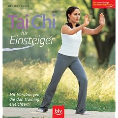 Tai Chi f�r Einsteiger: Mit Vor�bungen, die das Training erleichtern