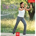 Tai Chi f�r Einsteiger: Mit Vor�bungen, die das Training erleichtern