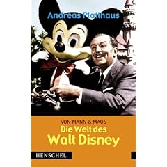 Von Mann & Maus: Die Welt des Walt Disney