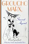 Groucho Marx, Secret Agent: A Mystery Featuring Groucho Marx