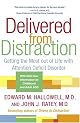 Delivered From Distraction: Get the Most Out of Life with Attention Deficit Disorder (Unabridged)