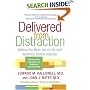 Delivered from Distraction: Getting the Most out of Life with Attention Deficit Disorder