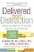 Books : Delivered from Distraction: Getting the Most out of Life with Attention Deficit Disorder