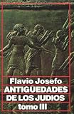 Antigüedades de los judíos tomo III (Spanish Edition)