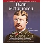 Mornings On Horseback: The Story of an Extraordinary Family, a Vanished Way of Life, and the Unique Child Who Became Theodore Roosevelt book cover