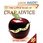 The Little Book of Crap Advice (Little books)