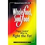 Whole Food, Soul Food: Finger Lickin' Way to Fight the Fat