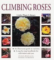 Climbing Roses (The new plant library)