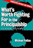 What's worth fighting for in the principalship?