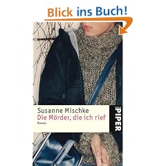 Die M�rder, die ich rief: Roman