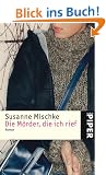 Die M�rder, die ich rief: Roman