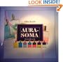 Aura-Soma: Healing Through Color, Plants, and Crystal Energy