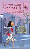 VIE SANS LUI C'EST PAS LA FIN DU MONDE