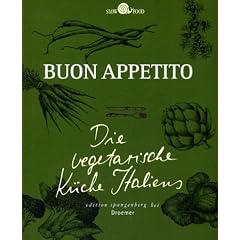 Buon appetito. Die vegetarische K�che Italiens. ( Slow Food)