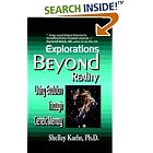 Click here to buy Explorations Beyond Reality: Living Evolution Through Genetic Memory by  Shelley, A Kaehr.