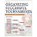Organizing Successful Tournaments - 3rd Edition (Paperback Book with CD)
