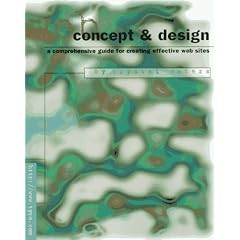 Web Concept & Design: A Comprehensive Guide for Creating Effective Web Sites (Web Concept and Design)