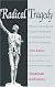 Radical Tragedy: Religion, Ideology and Power in the Drama of Shakespeare and His Contemporaries