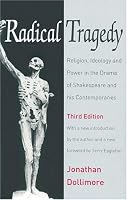 Radical Tragedy: Religion, Ideology and Power in the Drama of Shakespeare and His Contemporaries