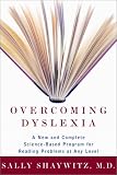 Overcoming Dyslexia: A New and Complete Science-Based Program for Reading Problems at Any Level