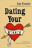 Dating Your Mom
