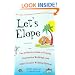 Let's Elope: The Definitive Guide to Eloping, Destination Weddings, and Other Creative Wedding Options