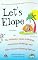 Let's Elope: The Definitive Guide to Eloping, Destination Weddings, and Other Creative Wedding Options