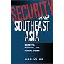 Security and Southeast Asia: Domestic, Regional, and Global Issues