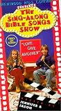 The Sing-A-Long Bible Songs Show: Love One Another