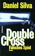 Double Cross. Falsches Spiel