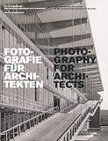 Photography for Architects: Die Fotosammlung des Architekturmuseumsder TU Munchen