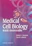 Medical Cell Biology Made Memorable, 1e