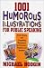 1001 Humorous Illustrations for Public Speaking: Fresh, Timely, and Compelling Illustrations for Preachers, Teachers, and Speakers