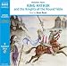 King Arthur and the Knights of the Round Table (Junior Classics)