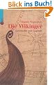 Die Wikinger. Geschichte und Legende