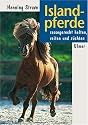 Islandpferde: Rassegerecht halten, reiten und z&uuml;chten