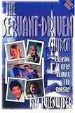 The Servant-Driven Chruch: Releasing Every Member for Ministry