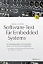Software-Test f�r Embedded Systems: Ein Praxishandbuch f�r Entwickler, Tester und technische Projektleiter