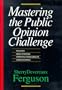 Mastering the Public Opinion Challenge