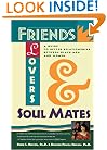 Friends, Lovers, and Soulmates: A Guide to Better Relationships Between Black Men and Women