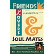 Friends, Lovers, and Soulmates: A Guide to Better Relationships Between Black Men and Women ~ Dr. Darlene Hopson