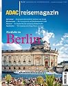 ADAC Reisemagazin Berlin: Die neue Mitte. Staatsbesuch. Kreuzberg. Kunst, Kultur, Theater. Menschen und Boulevards. Hausboot-Tour. Hotels, Restaurants, Nachtleben