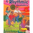 Mel Bay A Rhythmic Vocabulary: A Musician's Guide to Understanding and Improvising With Rhythm