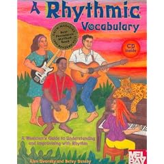Mel Bay A Rhythmic Vocabulary: A Musician's Guide to Understanding and Improvising With Rhythm