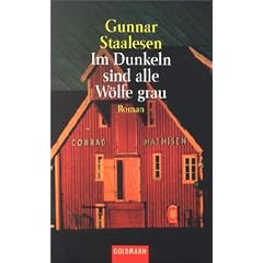 Im Dunkeln sind alle W�lfe grau: Roman