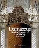 Damascus : hidden treasures of the old city