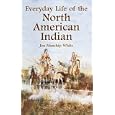 Everyday Life of the North American Indian by  Jon Manchip White