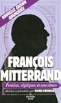 Fran�ois Mitterrand, Pens�es, r�pliqu...
