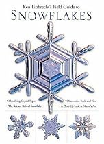 Ken Libbrecht's Field Guide to Snowflakes