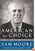 American By Choice: An Immigrant's Journey from Door-to-Door Sales to CEO